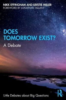 Létezik-e a holnap?: Egy vita - Does Tomorrow Exist?: A Debate