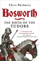 Bosworth - A Tudorok születése - Bosworth - The Birth of the Tudors