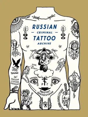 Orosz bűnügyi tetoválási archívum - Russian Criminal Tattoo Archive