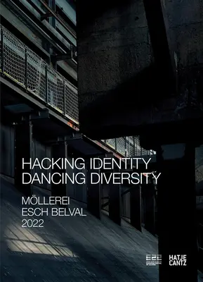 Esch2022 Zkm Karlsruhe: Hacking Identity - Dancing Diversity
