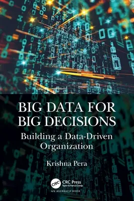 Big Data for Big Decisions: Egy adatvezérelt szervezet felépítése - Big Data for Big Decisions: Building a Data-Driven Organization