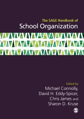 The Sage Handbook of School Organization (Az iskolaszervezés bölcs kézikönyve) - The Sage Handbook of School Organization