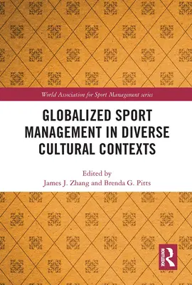 Globalizált sportmenedzsment a különböző kulturális kontextusokban - Globalized Sport Management in Diverse Cultural Contexts