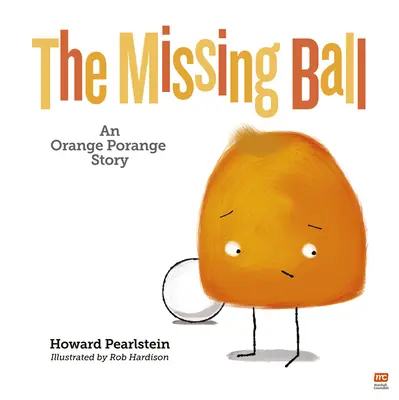 Az eltűnt labda: Egy Narancs Porange-történet - The Missing Ball: An Orange Porange Story