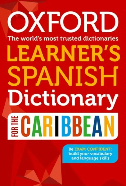 Oxford Learner's Spanish Dictionary for the Caribbean (Spanyol szótár a karibi térséghez) - Oxford Learner's Spanish Dictionary for the Caribbean