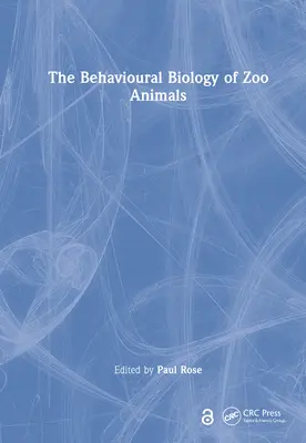 Az állatkerti állatok viselkedésbiológiája - The Behavioural Biology of Zoo Animals