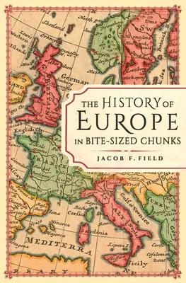 Európa története apró falatokban - The History of Europe in Bite-Sized Chunks