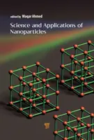 A nanorészecskék tudománya és alkalmazásai - Science and Applications of Nanoparticles