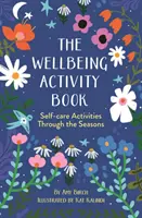 Jóléti tevékenységkönyv - Öngondoskodási tevékenységek az évszakokon keresztül - Wellbeing Activity Book - Self-care Activities Through the Seasons