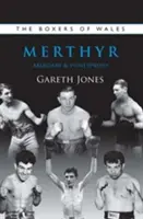 Merthyr, Aberdare és Pontypridd bokszolói - Boxers of Merthyr, Aberdare & Pontypridd