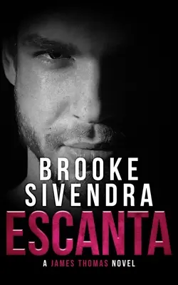 Escanta: Egy romantikus thriller - Escanta: A Romantic Thriller
