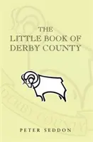 Derby County kis könyve - Little Book of Derby County