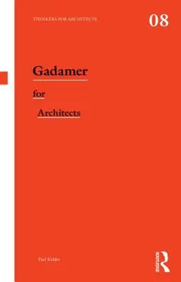 Gadamer építészeknek - Gadamer for Architects