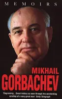 Mihail Gorbacsov: Gorbacsovics Mihály: Emlékiratok - Mikhail Gorbachev: Memoirs