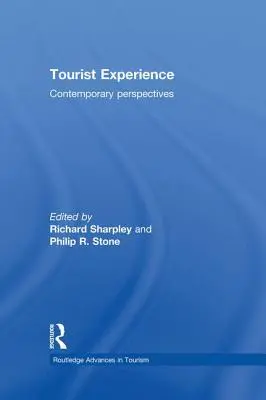 Turisztikai tapasztalatok: Kortárs perspektívák - Tourist Experience: Contemporary Perspectives