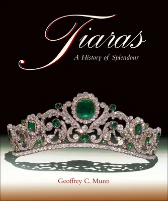 Tiarák: A pompa története - Tiaras: A History of Splendour