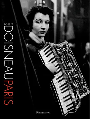 Robert Doisneau: Párizs: Daisne Doisneau: New Compact Edition - Robert Doisneau: Paris: New Compact Edition