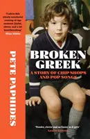 Broken Greek - A chipsboltok és popdalok története - Broken Greek - A Story of Chip Shops and Pop Songs