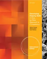 A segítői készségek fejlesztése - A lépésről lépésre történő megközelítés a kompetenciához, nemzetközi kiadás (Scott Sheryn (Azusa Pacific University)) - Developing Helping Skills - A Step-by-Step Approach to Competency, International Edition (Scott Sheryn (Azusa Pacific University))