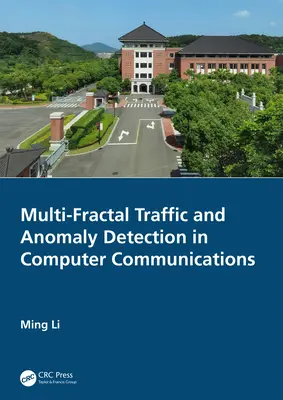 Többfraktálos forgalom és anomáliák felderítése a számítógépes kommunikációban - Multi-Fractal Traffic and Anomaly Detection in Computer Communications