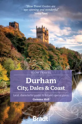 Durham: Durham: City, Dales & Coast: Durham: Lassú utazás - Durham: City, Dales & Coast: Slow Travel