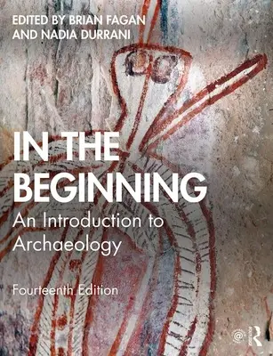 A kezdet kezdetén: Bevezetés a régészetbe - In the Beginning: An Introduction to Archaeology