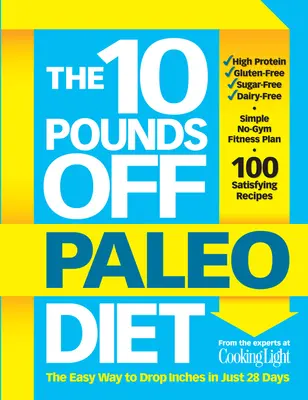 A 10 kilótól megszabaduló paleolit diéta: A könnyű út a centik lefaragásához mindössze 28 nap alatt - The 10 Pounds Off Paleo Diet: The Easy Way to Drop Inches in Just 28 Days