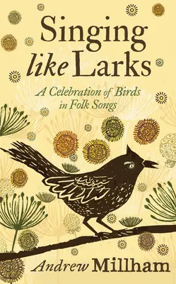 Énekelve, mint a pacsirták: A madarak ünnepe a népdalokban - Singing Like Larks: A Celebration of Birds in Folk Songs