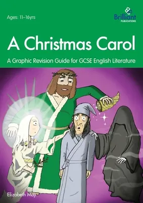 A Christmas Carol: A Graphic Revision Guide for GCSE English Literature (A karácsonyi ének: grafikus javítási útmutató a GCSE angol irodalomhoz) - A Christmas Carol: A Graphic Revision Guide for GCSE English Literature