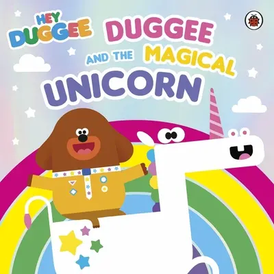 Hey Duggee: Duggee és a varázslatos egyszarvú - Hey Duggee: Duggee and the Magical Unicorn