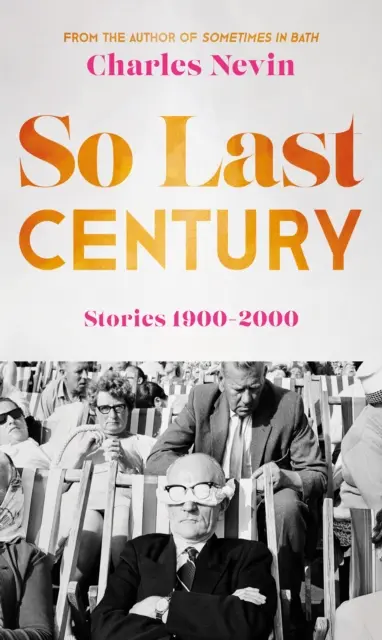 Szóval múlt század - Történetek 1900-2000 - So Last Century - Stories 1900-2000