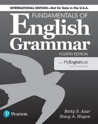 Fundamentals of English Grammar 4e Student Book with Mylab English, International Edition [With Access Code]