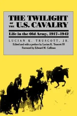 Az amerikai lovasság alkonya - The Twilight of the U.S. Cavalry