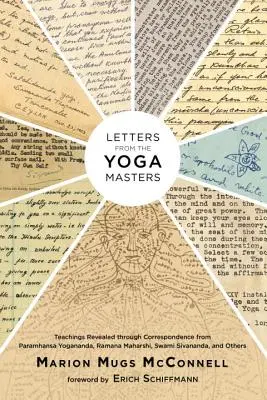 Levelek a jógamesterektől: Paramhansa Yogananda, Ramana Maharshi, Swami Sivananda és mások levelezéséből feltárt tanítások - Letters from the Yoga Masters: Teachings Revealed Through Correspondence from Paramhansa Yogananda, Ramana Maharshi, Swami Sivananda, and Others