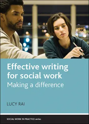 Hatékony írás a szociális munkához: Making a Difference - Effective Writing for Social Work: Making a Difference