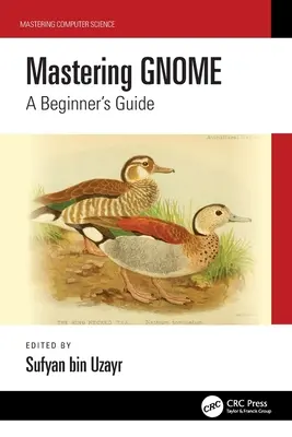 A Gnome elsajátítása: Egy kezdő útmutató - Mastering Gnome: A Beginner's Guide