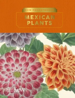 Kew zsebkönyvek: Mexikói növények - Kew Pocketbooks: Mexican Plants