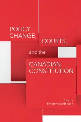 Politikai változások, bíróságok és a kanadai alkotmány - Policy Change, Courts, and the Canadian Constitution