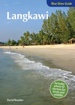 Kék égbolt útikalauz Langkawiba - Blue Skies Guide to Langkawi