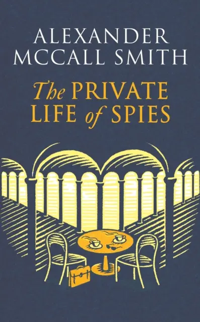 A kémek magánélete - „Kémek mesteri történetmesélése” Sunday Post - Private Life of Spies - 'Spy-masterful storytelling' Sunday Post