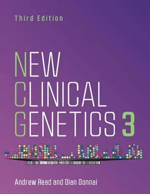 Új klinikai genetika, harmadik kiadás (Read Andrew (University of Manchester St Mary's Hospital Manchester UK)) - New Clinical Genetics, third edition (Read Andrew (University of Manchester St Mary's Hospital Manchester UK))