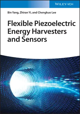 Rugalmas piezoelektromos energiagyűjtők és érzékelők - Flexible Piezoelectric Energy Harvesters and Sensors