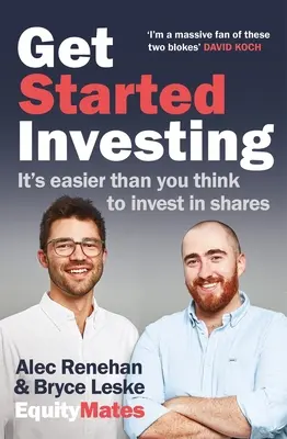 Kezdj el befektetni! Könnyebb, mint gondolnád, részvényekbe fektetni - Get Started Investing: It's Easier Than You Think to Invest in Shares