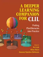 A Deeper Learning Companion for CLIL: Putting Pluriliteracies Into Practice