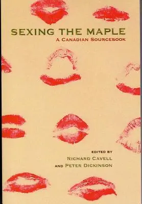 A juharfa szexualizálása: Egy kanadai forrásgyűjtemény - Sexing the Maple: A Canadian Sourcebook