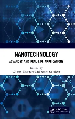 Nanotechnológia: Nanotechnológia: Fejlődés és valós alkalmazások - Nanotechnology: Advances and Real-Life Applications