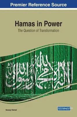 Hamász a hatalomban: az átalakulás kérdése - Hamas in Power: The Question of Transformation