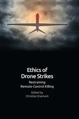 A dróncsapások etikája: A távvezérelt gyilkosságok visszaszorítása - Ethics of Drone Strikes: Restraining Remote-Control Killing