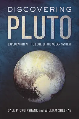 A Plútó felfedezése: felfedezések a Naprendszer peremén - Discovering Pluto: Exploration at the Edge of the Solar System