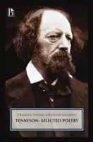 Alfred, Lord Tennyson: Tennyson: Válogatott versek: A Broadview Anthology of British Literature kiadás - Alfred, Lord Tennyson: Selected Poetry: A Broadview Anthology of British Literature Edition